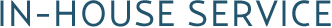 IN-HOUSE SERVICE
